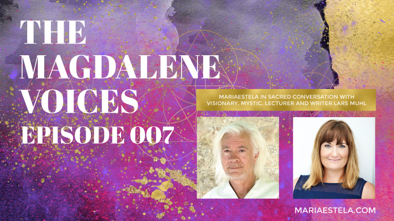 The Magdalene Voices, Mary Magdalene The Master, Lars Muhl, Mariaestela, Spiritual Business Coach