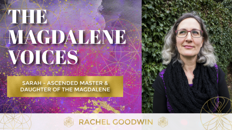 The Magdalene Voices Show & Podcast, Rachel Goodwin, Sarah Ascended Master & Daughter Of The Magdalene, Spiritual Business Coach, Mariaestela