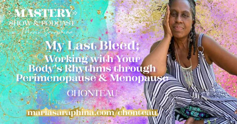 MASTERY Show & Podcast, Chonteau, Spiritual Business Coach, Maria Saraphina